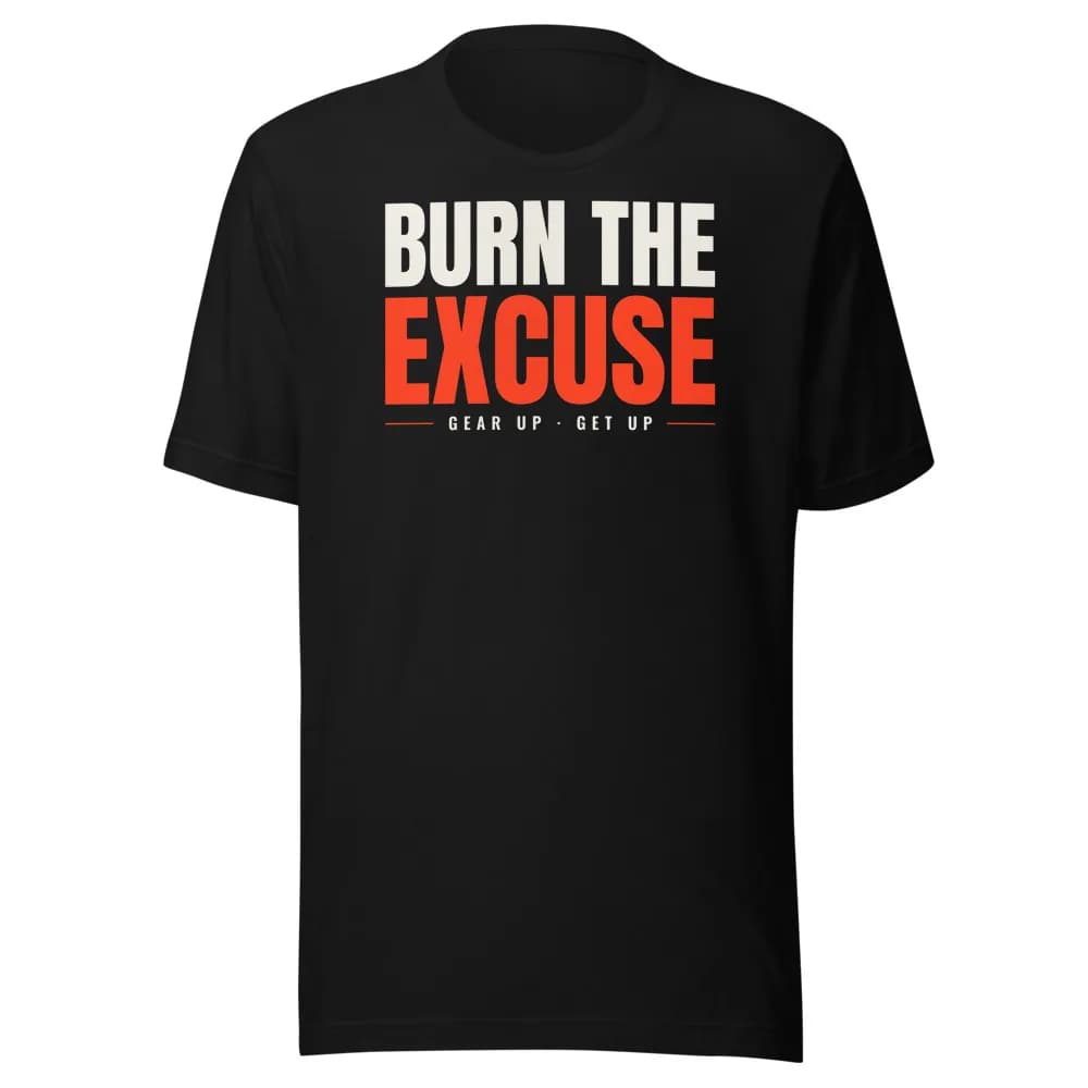 Burn the Excuse Classic Tee in Black