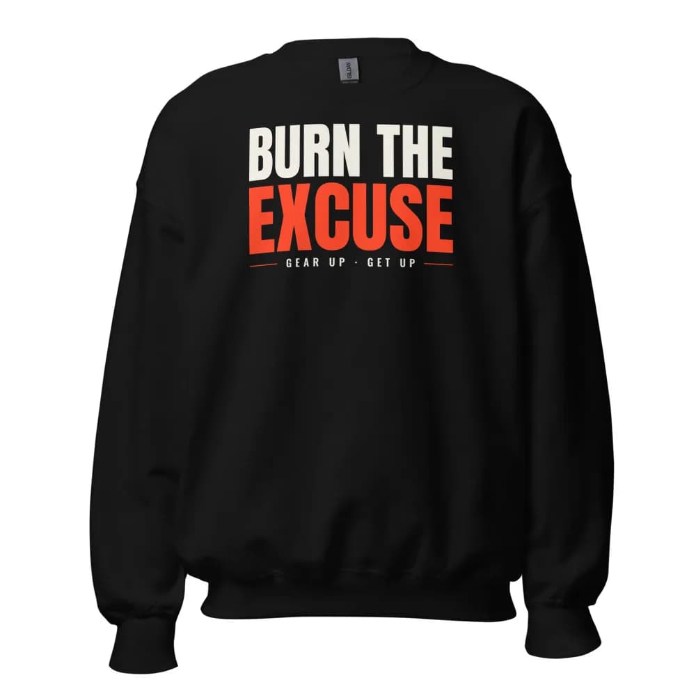 Burn the Excuse Crewneck in Black