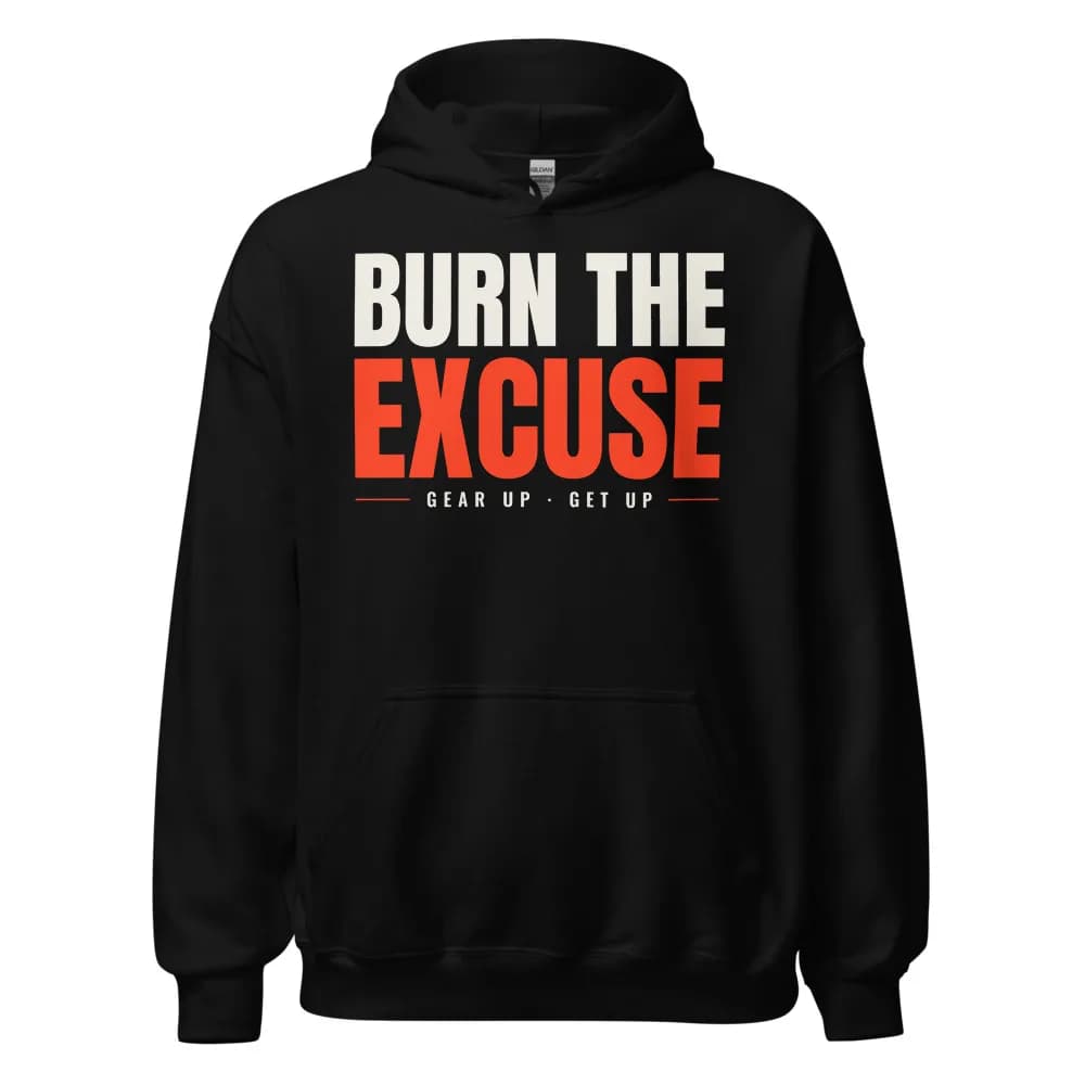 Burn the Excuse Heavyweight Hoodie in Black