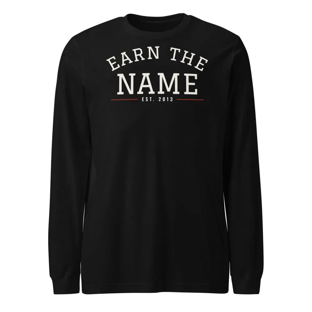 Earn the Name Long Sleeve in Black